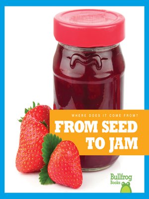 cover image of From Seed to Jam